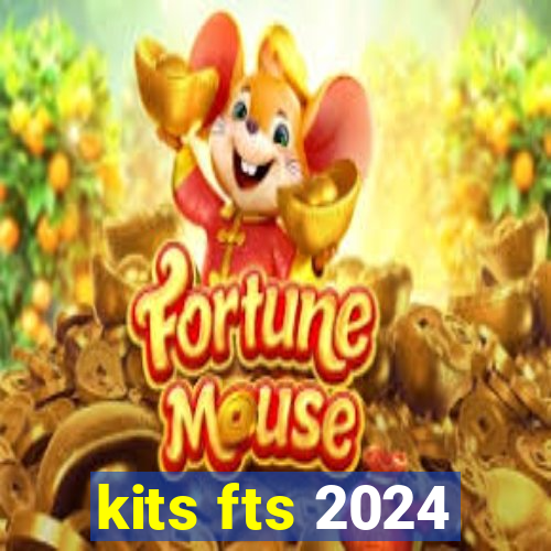 kits fts 2024